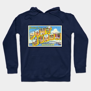 Greetings from Port Huron Michigan - Vintage Large Letter Postcard Hoodie